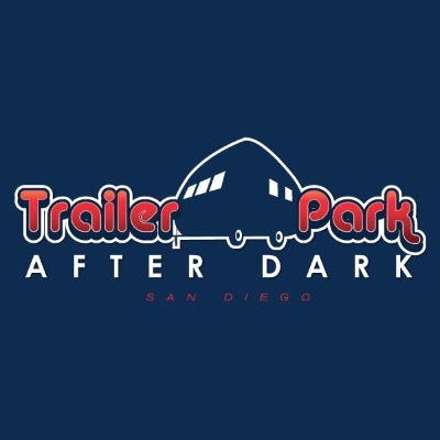Nightlife Trailer Park After Dark in San Diego CA